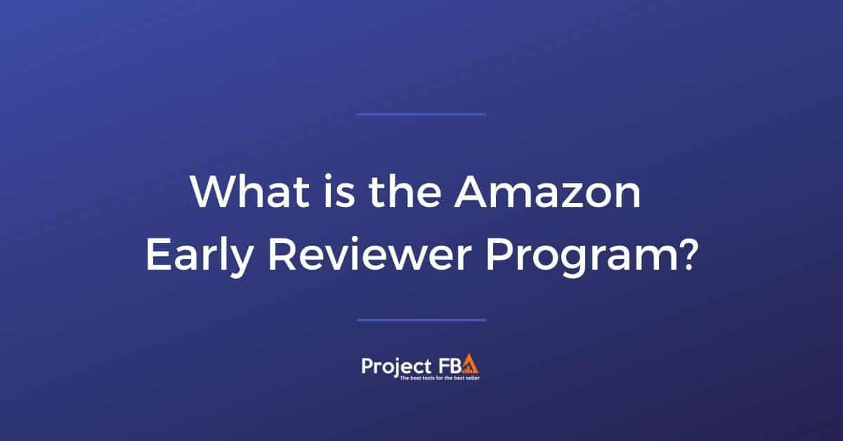 The Amazon Early Reviewer Program All You Need to Know