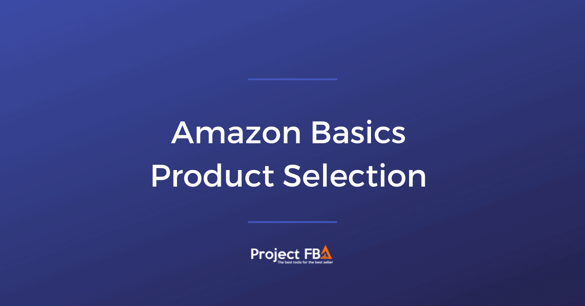 What Is Amazon Basics - Amazons Own Brands - Infinite FBA