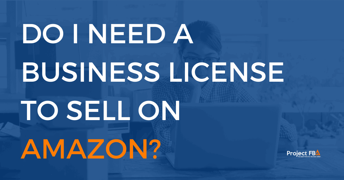 Do I Need A Business License To Sell On Amazon?