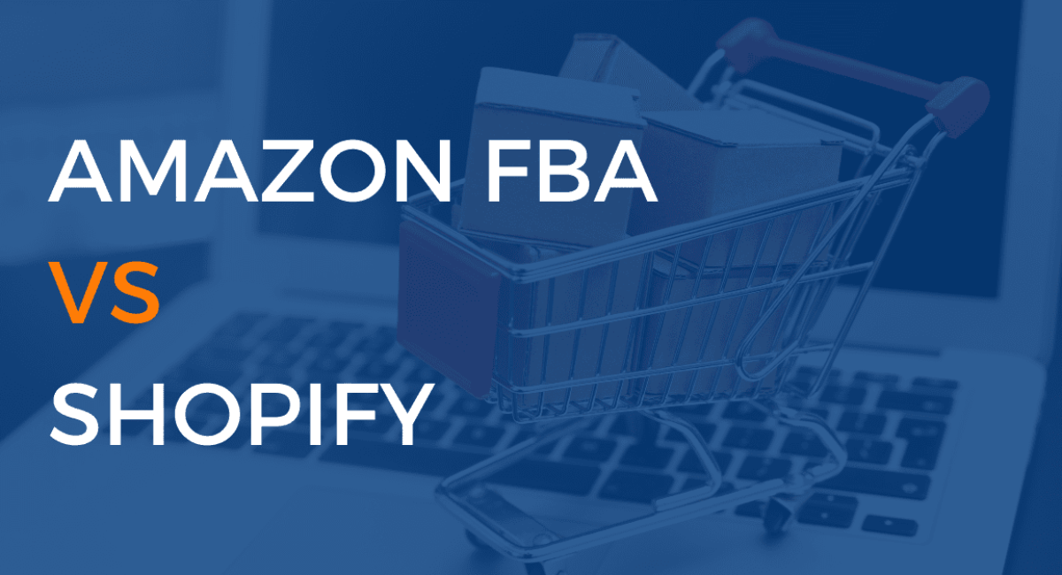 Amazon FBA Vs Shopify