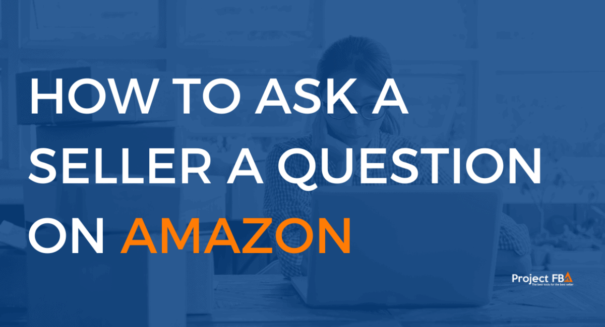 How To Ask A Seller A Question On Amazon
