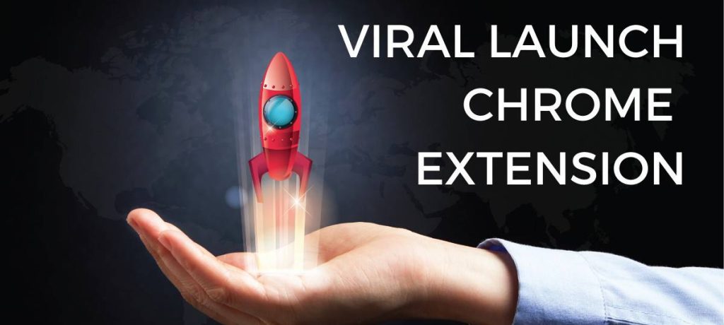 Viral Launch Chrome Extension Review