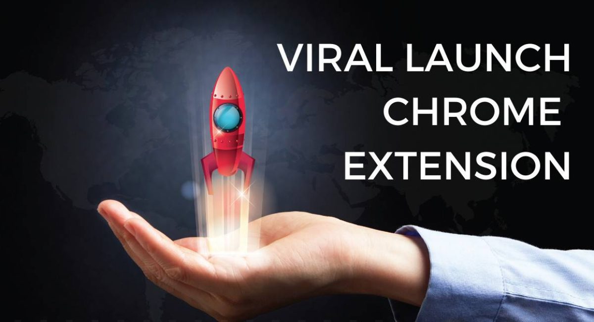 Viral Launch Chrome Extension Review