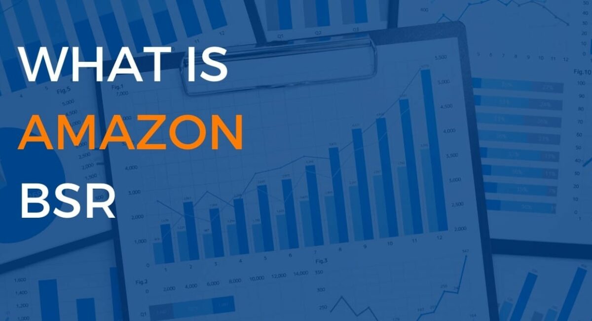 Amazon Best Seller Rank (BSR Amazon) All You Need to Know