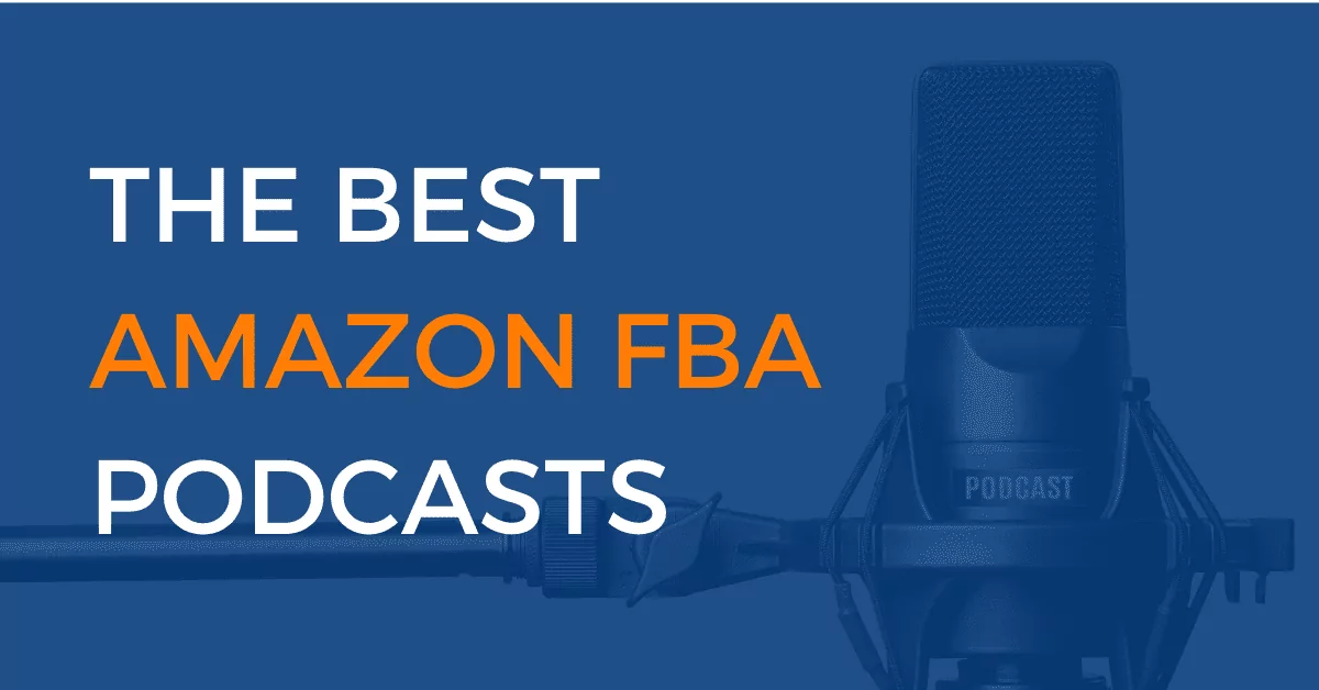 The Best Amazon FBA Podcasts