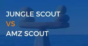 Here’s what you need to know about Jungle Scout vs AMZ Scout!