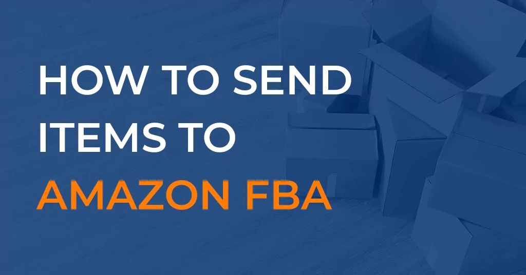 Sending to Amazon FBA