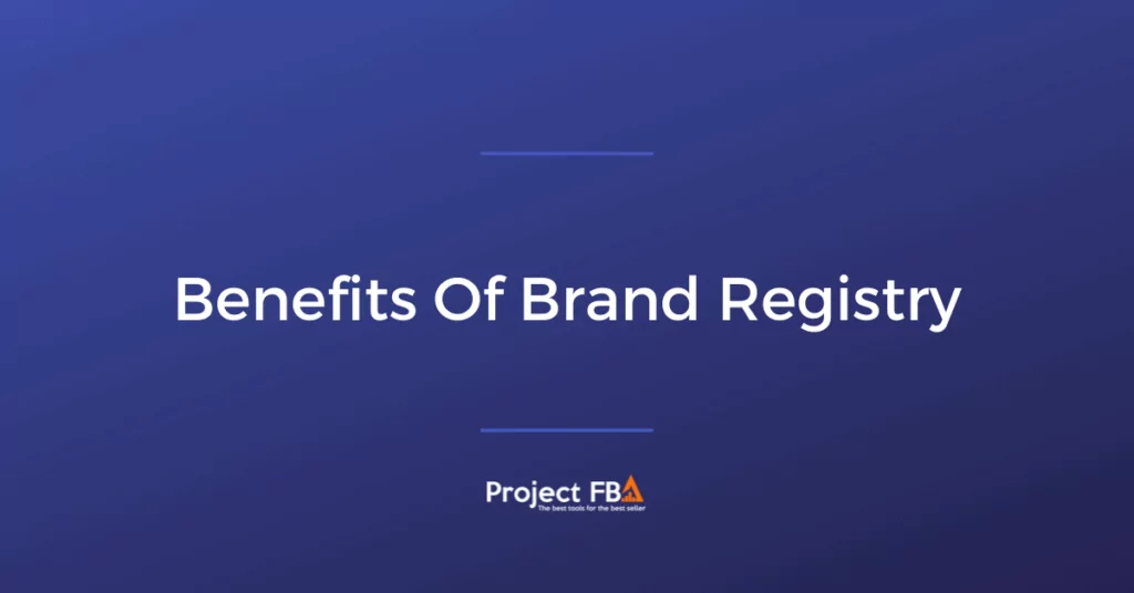 Benefits Of The Brand Registry 2.0