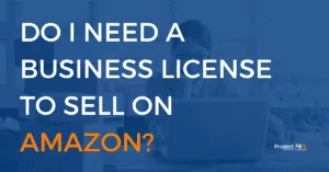 Do I Need A Business License To Sell On Amazon