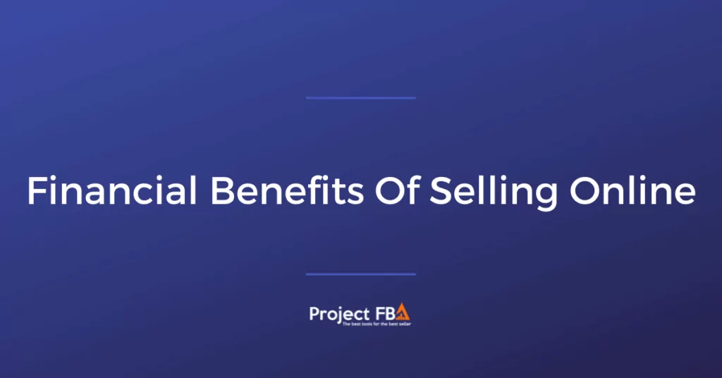 Financial Benefits Of Selling on Amazon