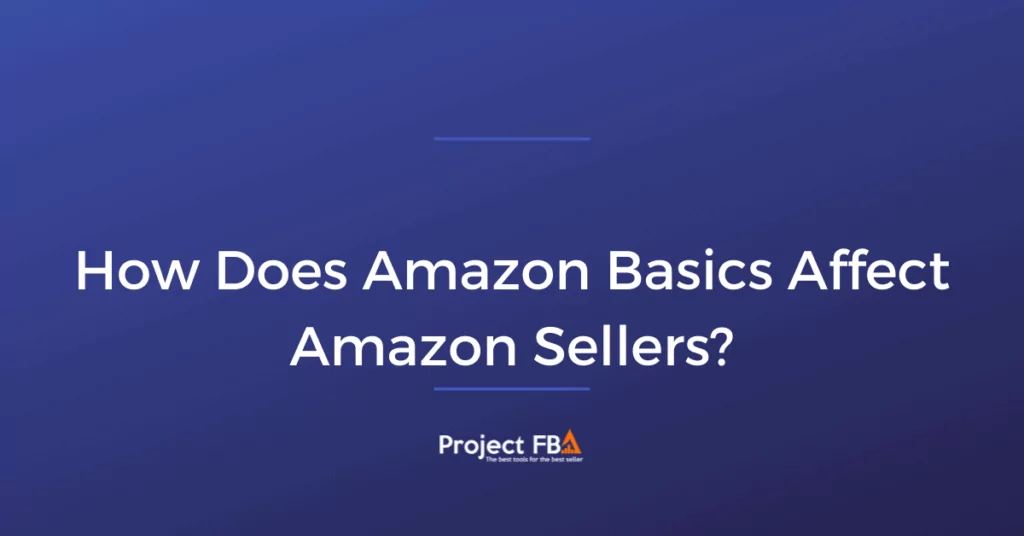 How Does Amazon Basics Affect Amazon Sellers_