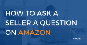 How To Ask A Seller A Question On Amazon