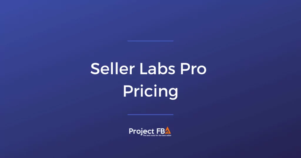 Seller Labs Pricing