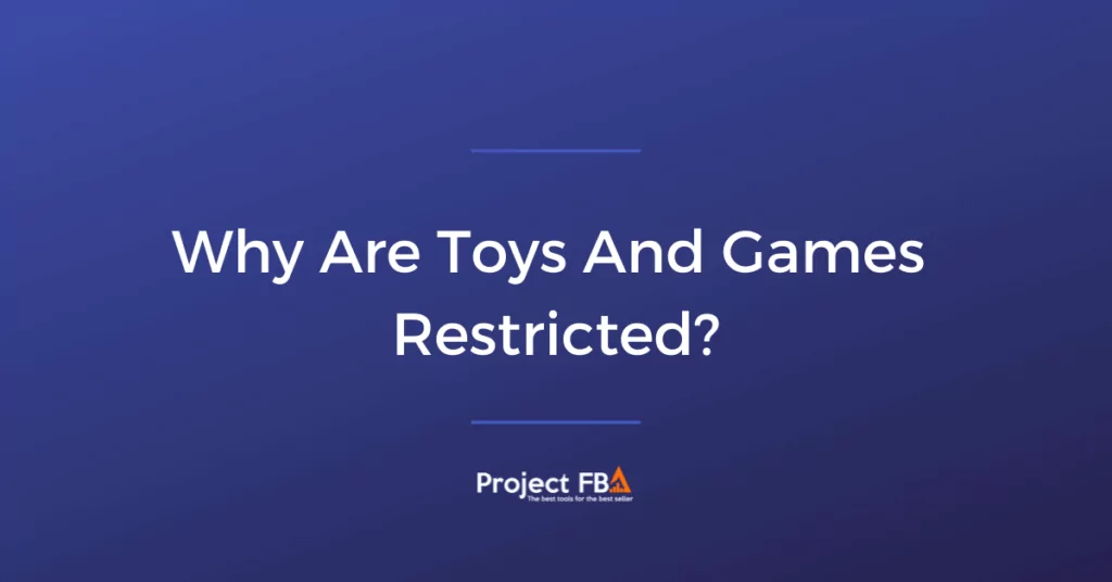 Why are Toys restricted on Amazon