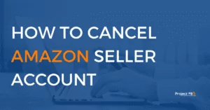 how to cancel amazon seller account