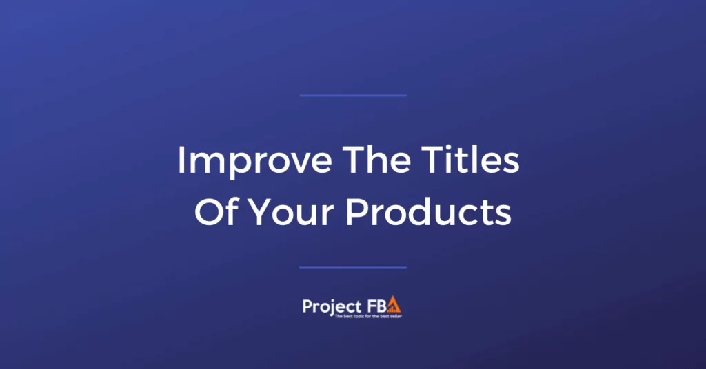 Improve The Titles Of Your Products