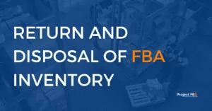 Return And Disposal Of FBA Inventory