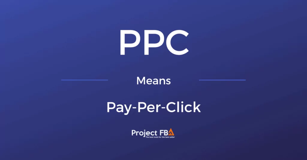 Amazon PPC means pay-per-click