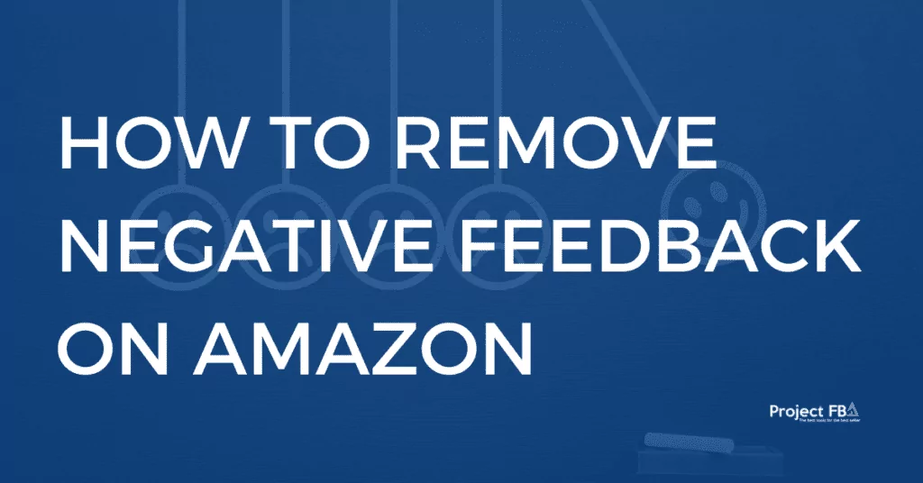 How To Ask A Customer To Remove Negative Feedback On Amazon