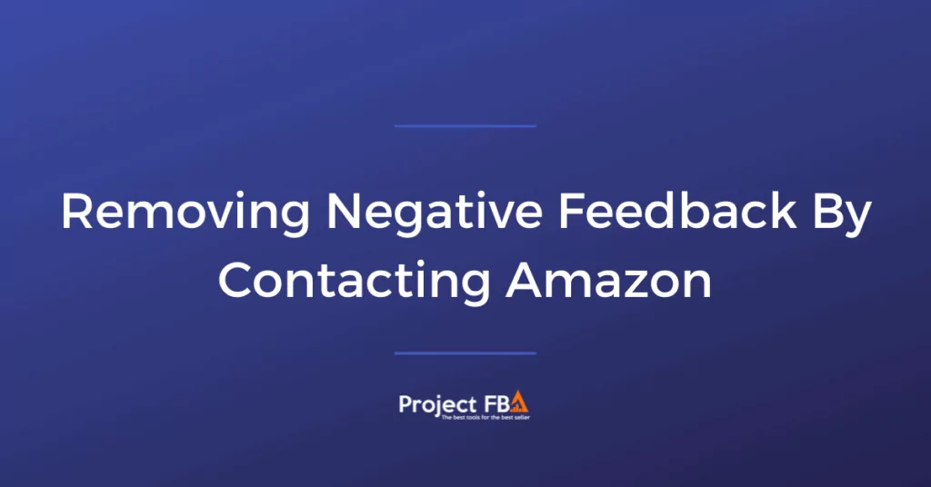 Removing Negative Feedback By Contacting Amazon