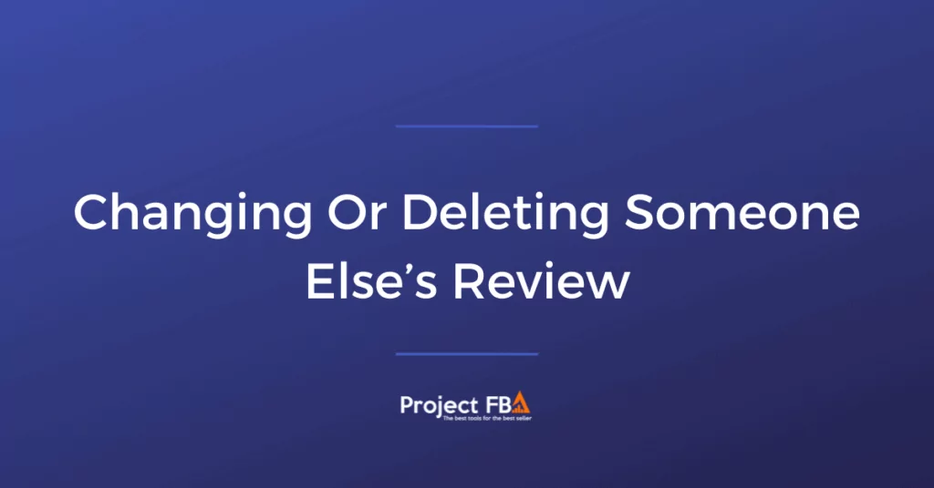 Changing Or Deleting Someone Else’s Review Amazon