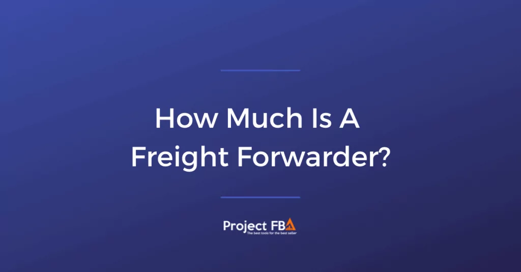 How Much Does It Cost For A Freight Forwarder