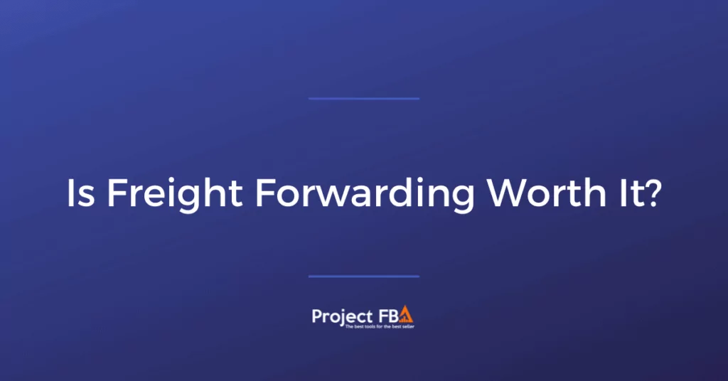 Is Freight Forwarding Worth It