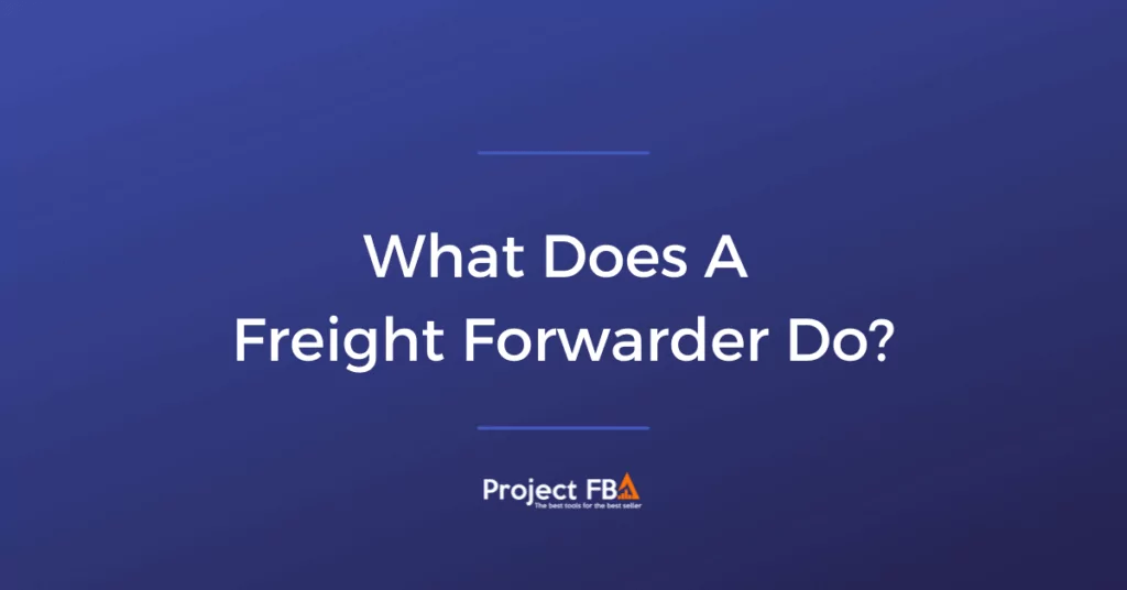 What Does A Freight Forwarder Do