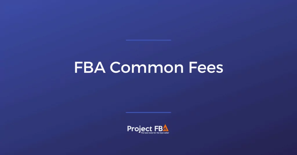 Amazon FBA Common Fees