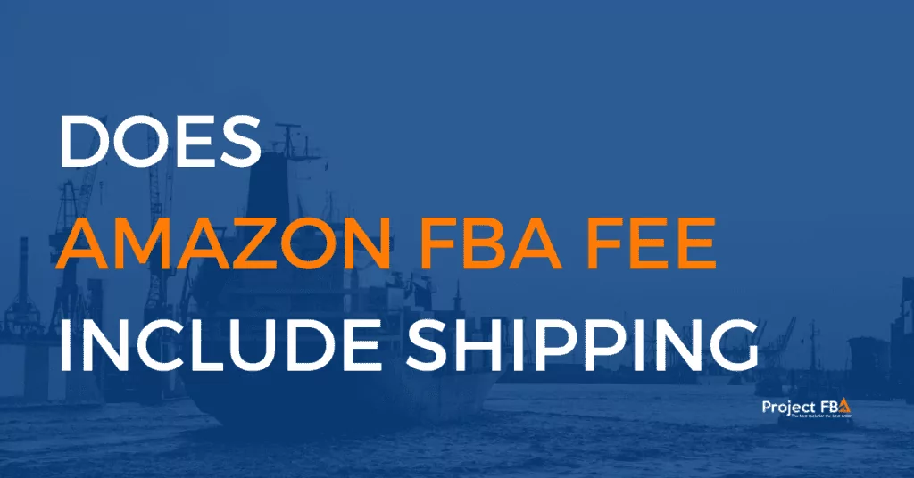 Does FBA fee Include Shipping