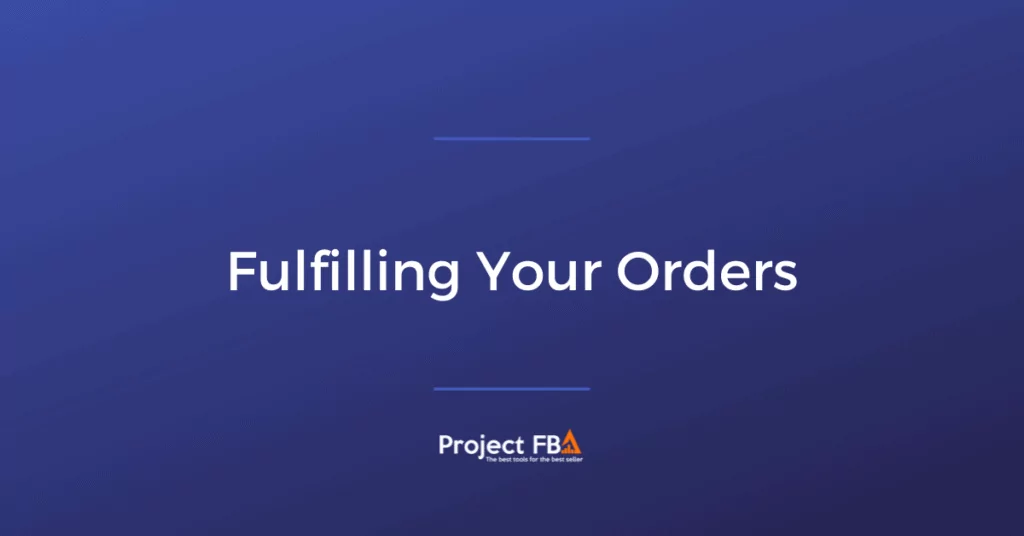 Fulfilling Your Orders