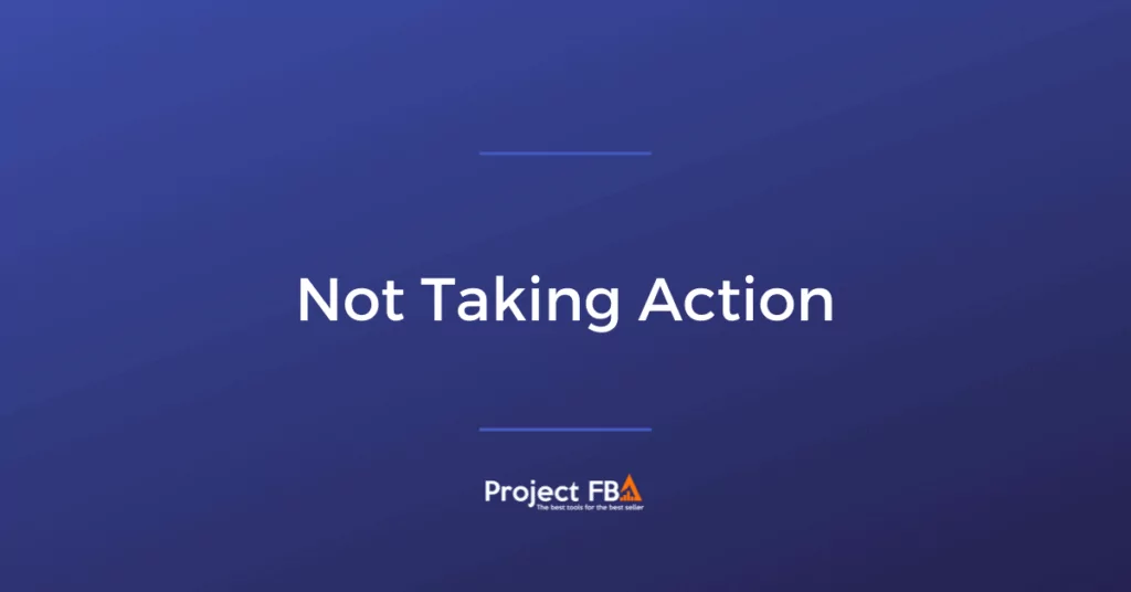 Not Taking Action