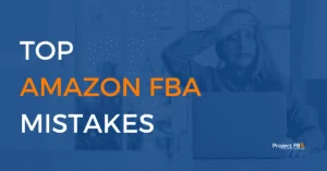 Top Amazon FBA Mistakes Sellers Make